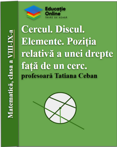 Cercul Discul Elemente Poziția relativă a unei drepte față de un